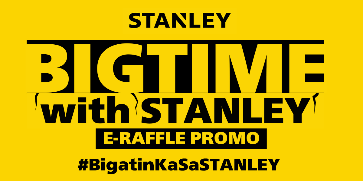Bigtime with Stanley E-Raffle Promo — #BigatinKaSaSTANLEY